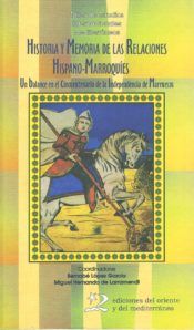 Historia y memoria de las relaciones hispano-marroquíes